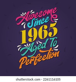 Awesome since 1965 Aged to Perfection. Awesome Birthday since 1965 Retro Vintage svg