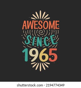 Awesome since 1965. 1965 Vintage Retro Birthday svg