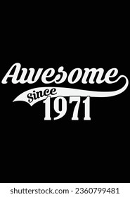 
Awesome Since 1971 - Birthda eps cut file for cutting machine