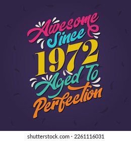 Increíble desde 1972. Increíble cumpleaños desde la época retro de 1972