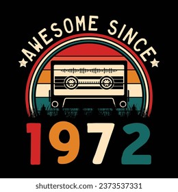 Increíble desde 1972 Retro Sunset Cinta Cinta Cinta Cinta Camiseta Camiseta Camiseta Camiseta Camiseta Camiseta Camiseta Cañón Camiseta Vector De Pegamento