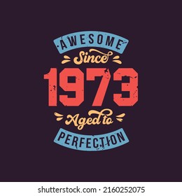 Increíble desde 1973. Increíble cumpleaños desde la cosecha retro de 1973