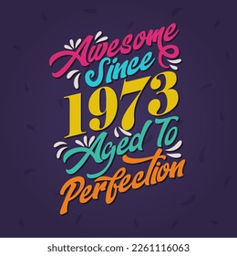 Increíble desde 1973. Increíble cumpleaños desde la cosecha retro de 1973