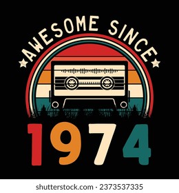 Increíble desde 1974 Retro Sunset Cinta Cinta Cinta Cinta Cinta Camiseta Camiseta Camiseta Camiseta Camiseta Cañón Camiseta Vector De Pegatina