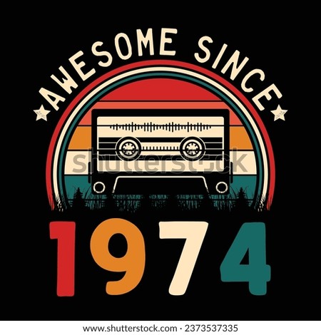 Awesome Since 1974 Retro Sunset Cassette Tape T-Shirt Mug Sticker Vector