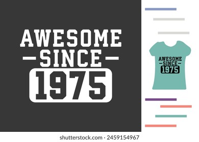 Awesome since 1975 t shirt design