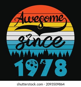 Awesome Since 1978 Birthday Poster Shirt Vector