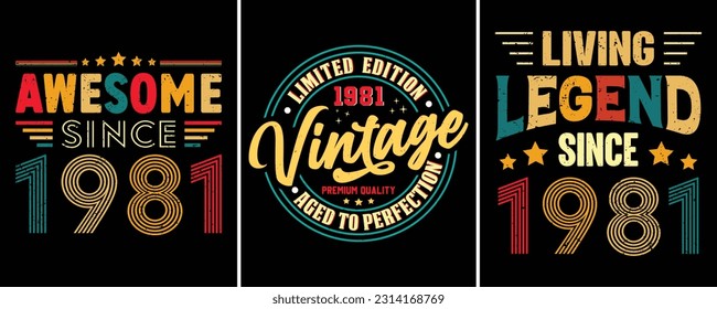 Awesome Since 1981, Limited Edition Vintage 1981 Premium Quality Aged To Perfection, Living Legend Since 1981, retro vintage t-shirt Design, T-shirt Design for Birthday Gift