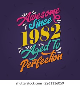 Impresionante desde 1982. Increíble cumpleaños desde la época retro de 1982