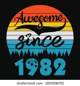 Awesome Since 1982 Birthday Poster Shirt Vector