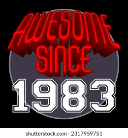 Awesome Since 1983 Retro Vintage Red 3D Typography, can be used as birthday card, T-Shirt stamp and more