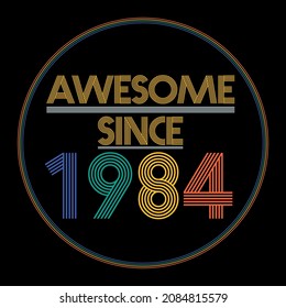 Awesome since 1984. Colorful birthday design vector. Birthday quote t-shirt design. Birthday card vector. Pride colors birthday design.