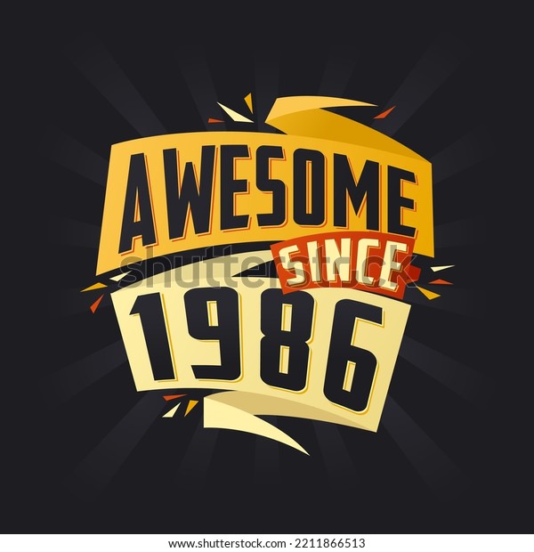 Awesome Since 1986 Born 1986 Birthday Stock Vector (Royalty Free