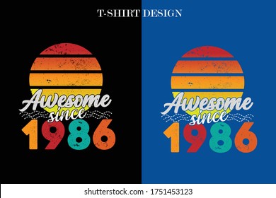 awesome since 1986 t-shirt design. vintage t-shirt design.vintage birthday design.