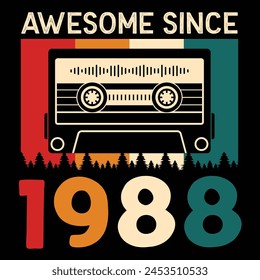 Awesome Since 1988, Vintage Birthday Design For Sublimation Products, T-shirts, Pillows, Cards, Mugs, Bags, Framed Artwork, Scrapbooking	