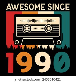 Awesome Since 1990, Vintage Birthday Design For Sublimation Products, T-shirts, Pillows, Cards, Mugs, Bags, Framed Artwork, Scrapbooking	