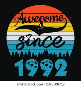 Awesome Since 1992 Birthday Poster Shirt Vector