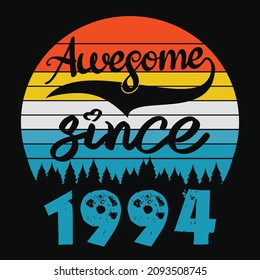 Awesome Since 1994 Birthday Poster Shirt Vector