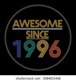 Awesome since 1996. Colorful birthday design vector. Birthday quote t-shirt design. Birthday card vector. Pride colors birthday design.