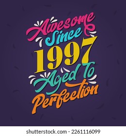 Increíble desde 1997. Increíble cumpleaños desde la época retro de 1997