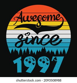 Awesome Since 1997 Birthday Poster Shirt Vector