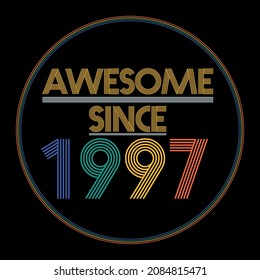 Awesome since 1997. Colorful birthday design vector. Birthday quote t-shirt design. Birthday card vector. Pride colors birthday design.