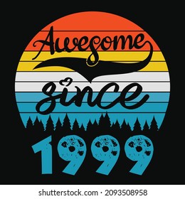 Awesome Since 1999 Birthday Poster Shirt Vector