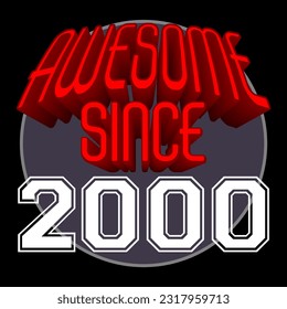 Awesome Since 2000 Retro Vintage Red 3D Typography, can be used as birthday card, T-Shirt stamp and more