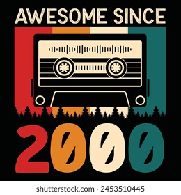 Awesome Since 2000, Vintage Birthday Design For Sublimation Products, T-shirts, Pillows, Cards, Mugs, Bags, Framed Artwork, Scrapbooking	