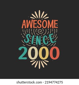 Awesome since 2000. 2000 Vintage Retro Birthday