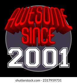 Awesome Since 2001 Retro Vintage Red 3D Typography, can be used as birthday card, T-Shirt stamp and more