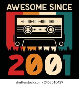 Awesome Since 2001, Vintage Birthday Design For Sublimation Products, T-shirts, Pillows, Cards, Mugs, Bags, Framed Artwork, Scrapbooking	