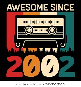 Awesome Since 2002, Vintage Birthday Design For Sublimation Products, T-shirts, Pillows, Cards, Mugs, Bags, Framed Artwork, Scrapbooking	