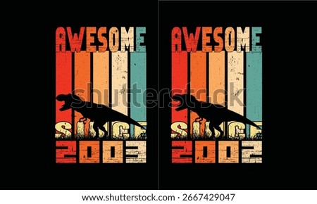 Awesome since 2003 and 2004 Vintage bundles.Dinosaur vintage Design. 
