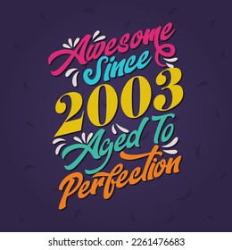Increíble desde 2003. Increíble cumpleaños desde la época retro del 2003