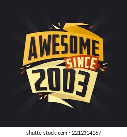 Increíble desde 2003. Nacido en 2003 cumpleaños presupuesto diseño vectorial