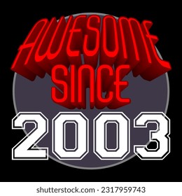 Awesome Since 2003 Retro Vintage Red 3D Typography, can be used as birthday card, T-Shirt stamp and more