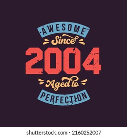 Increíble desde 2004. Increíble cumpleaños desde la época retro del 2004