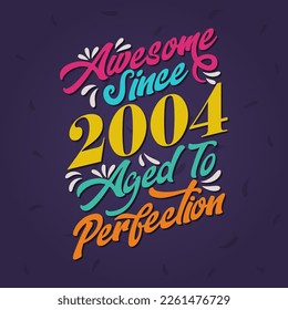 Increíble desde 2004. Increíble cumpleaños desde la época retro del 2004