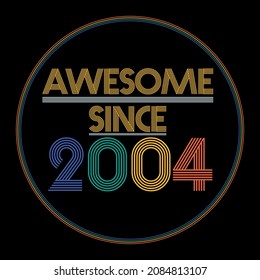 Awesome since 2004. Colorful birthday design vector. Birthday quote t-shirt design. Birthday card vector. Pride colors birthday design. 