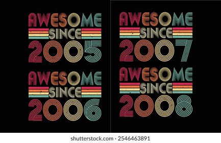 Awesome since 2005 to 2008 Vintage T shirt Bundles.20th year birthday ,19th year birthday Design.