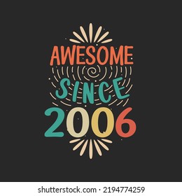 Awesome since 2006. 2006 Vintage Retro Birthday