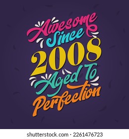 Increíble desde 2008. Maravilloso cumpleaños desde la época retro del 2008