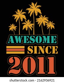 Awesome Since 2011 Limited Edition 11th Birthday Retro Vintage Palm tree T-Shirt