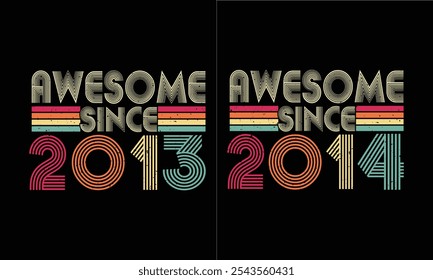 Impressionante desde 2013, Impressionante desde 2014, Ano 12º aniversário de design. 