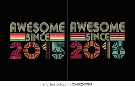 Impressionante desde 2015 e Impressionante desde 2016 ,Aniversário vintage design.Born em 2016 . 