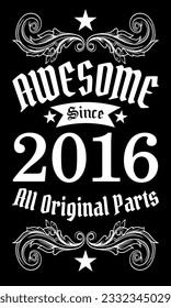 Awesome since 2016, All Original Parts vector art