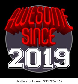 Awesome Since 2019 Retro Vintage Red 3D Typography, can be used as birthday card, T-Shirt stamp and more