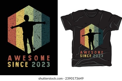 Awesome since 2023 t shirt design
