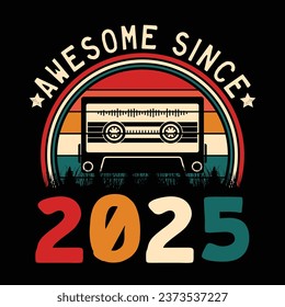 Increíble desde 2025 Retro Sunset Cinta Cinta Cinta Cinta Camiseta Camiseta Camiseta Camiseta Camiseta Camiseta Camiseta Camiseta Camiseta Camiseta Camiseta Vector De Pegamento